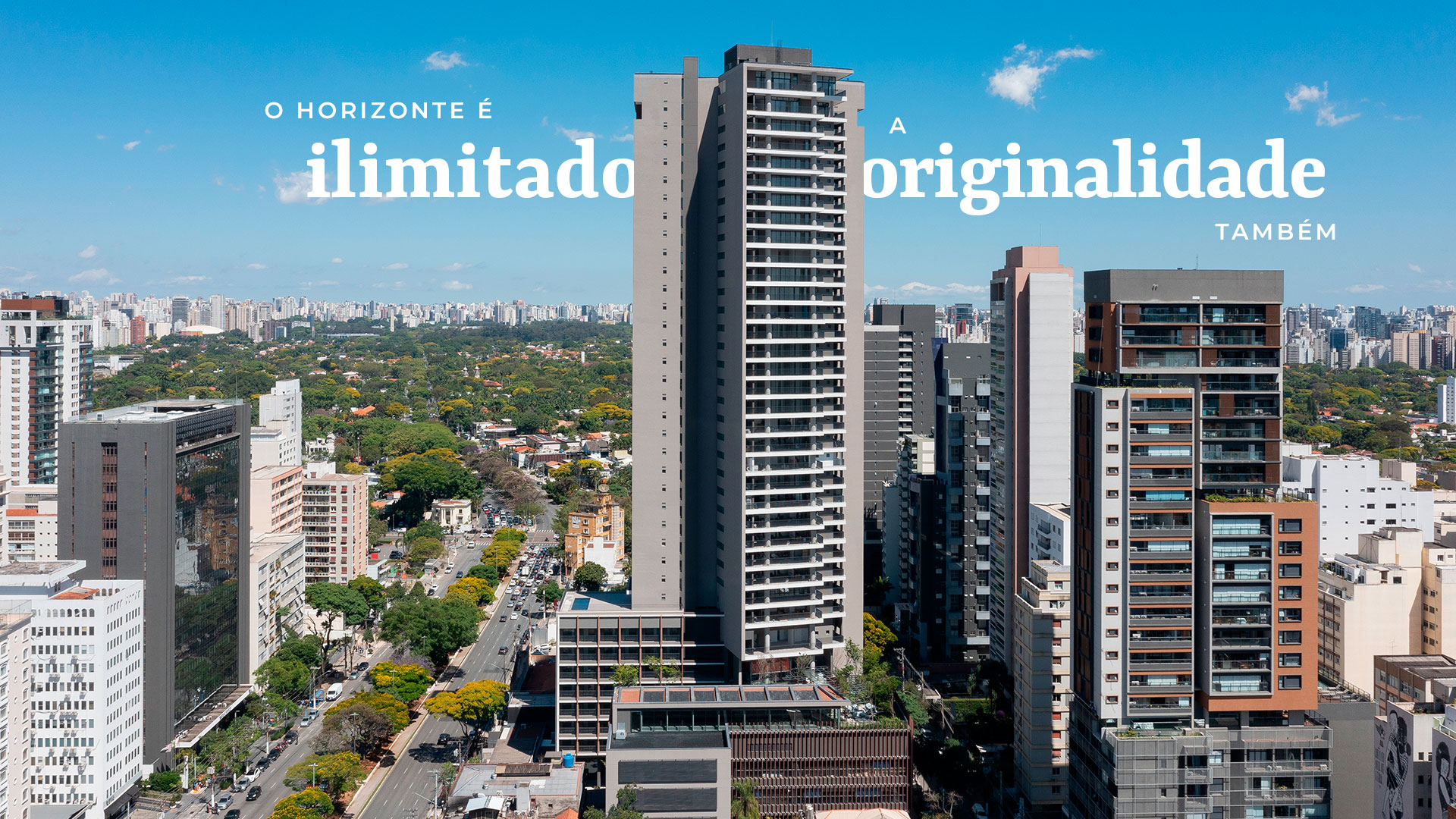 O Horizonte é ilimitado. A originalidade também.